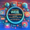Ensuring Web Accessibility Across Different Platforms: HTML, PHP, CSS, JS, and WordPress image
