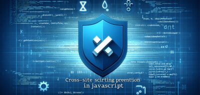 Cross-Site Scripting (XSS) Prevention in JavaScript image