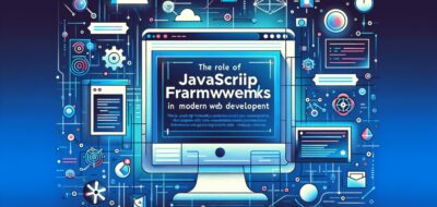 The Role of JavaScript Frameworks in Modern Web Development image