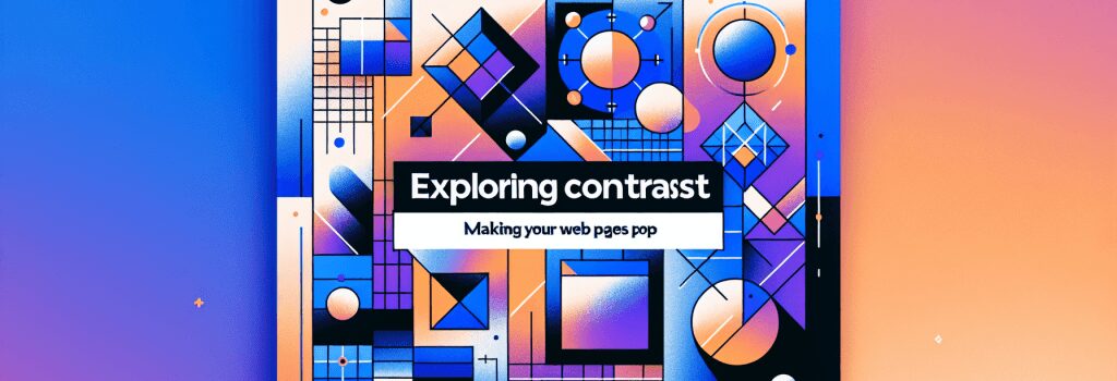 Exploring Contrast: Making Your Web Pages Pop image
