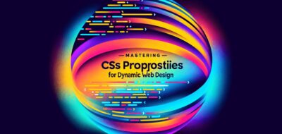 Mastering CSS Properties for Dynamic Web Design image