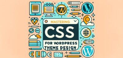 Mastering CSS for WordPress Theme Design image