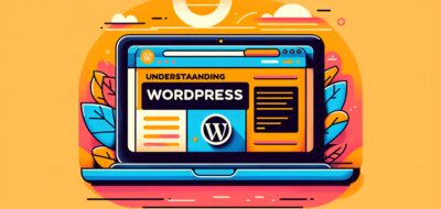 Understanding WordPress: A Beginner’s Guide image