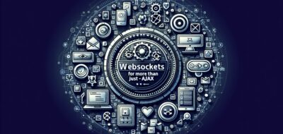 Використання WebSockets для більшого, ніж просто AJAX image