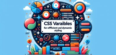 CSS Variables for Efficient and Dynamic Styling image