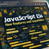 JavaScript ES6 та пізніші версії: нові можливості та функції image