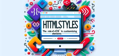 HTML Styles: The Role of CSS in Customizing Elements image