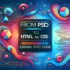 Від PSD до HTML та CSS: перетворення дизайну в код image