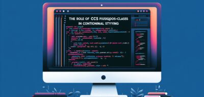 The Role of CSS Pseudo-Classes in Conditional Styling image