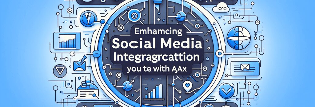 Enhancing Social Media Integration on Your Site with AJAX image