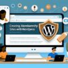 Creating Membership Sites with WordPress image