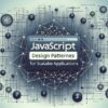 Шаблони проектування JavaScript для масштабованих додатків image