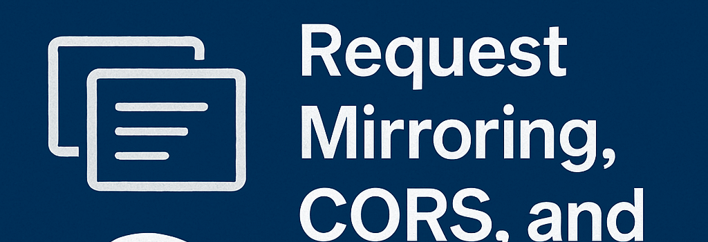 Gateway API v1.3.0: Request Mirroring, CORS, and More image