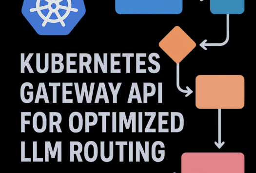 Kubernetes Gateway API for Optimized LLM Routing image