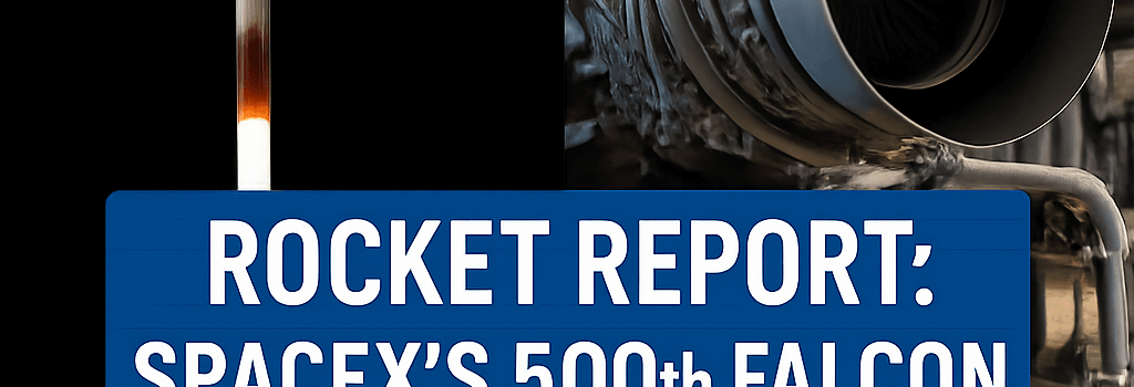 Rocket Report: SpaceX’s 500th Falcon & Reaction Engines’ SABRE Review image
