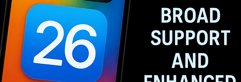 iOS 26: Broad Support and Enhanced Features image