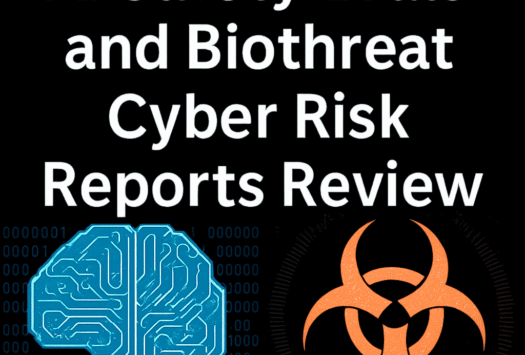 AI Safety Evals and Biothreat Cyber Risk Reports Review image