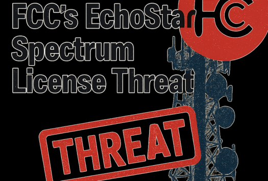 Backlash Over FCC’s EchoStar Spectrum License Threat image