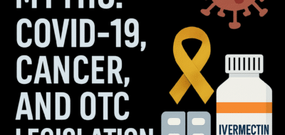 Ivermectin Myths: COVID-19, Cancer, and OTC Legislation image