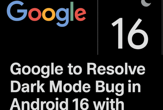 Google to Resolve Dark Mode Bug in Android 16 with Pixel Update image