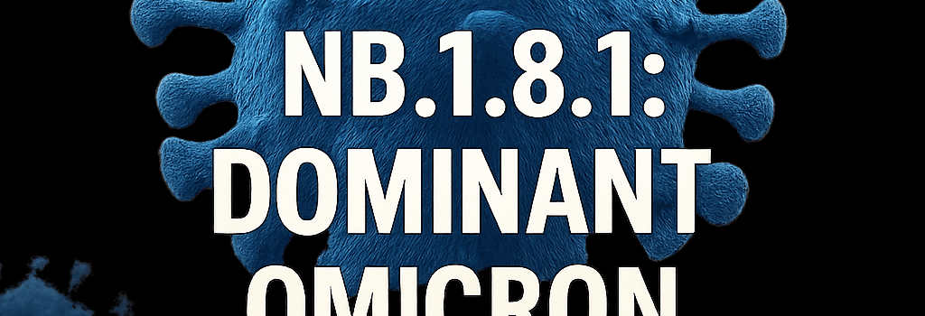 NB.1.8.1: Dominant Omicron Subvariant in the US and Its Implications image