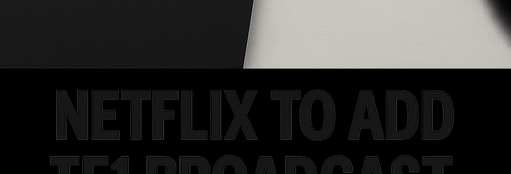 Netflix to Add TF1 Broadcast Channels Next Summer image