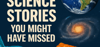 6 Cool Science Stories You Might Have Missed image