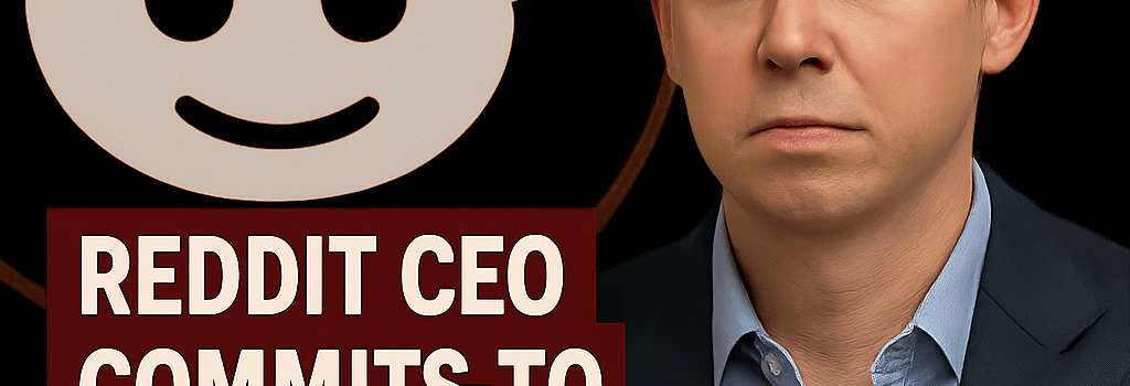 Reddit CEO Commits to Human-Driven Platform Amid AI Surge image