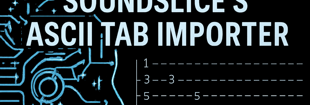 AI Hallucinations Drive Innovation: Soundslice’s ASCII Tab Importer image