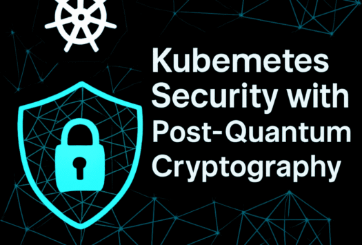 Kubernetes Security with Post-Quantum Cryptography image