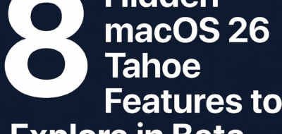 8 Hidden macOS 26 Tahoe Features to Explore in Beta image