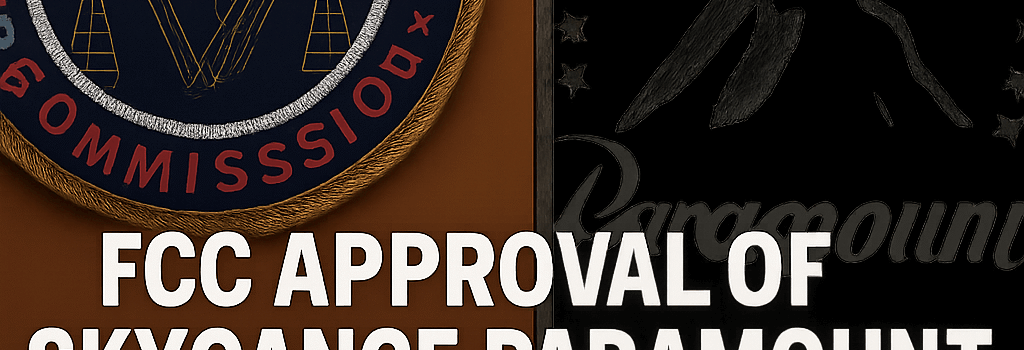 FCC Approval of Skydance-Paramount Deal Sparks Free Speech Debate image