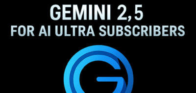 Google Launches Gemini 2.5 for AI Ultra Subscribers image
