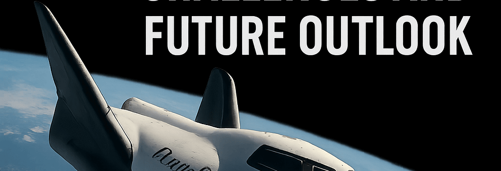 Dream Chaser’s Journey: Challenges and Future Outlook image
