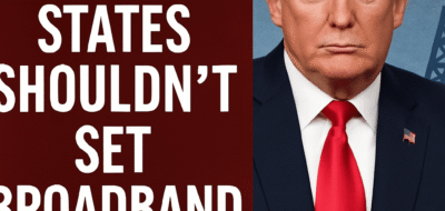 Trump Admin: States Shouldn’t Set Broadband Price Caps image